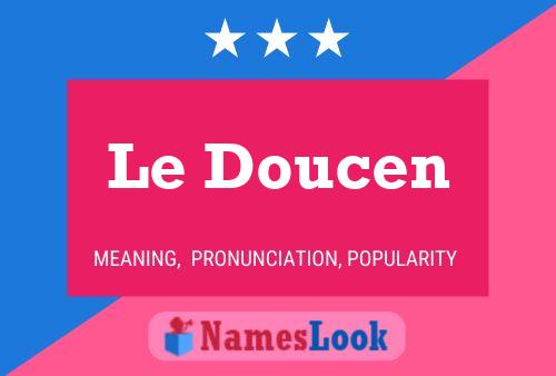 Le Doucen Name Poster