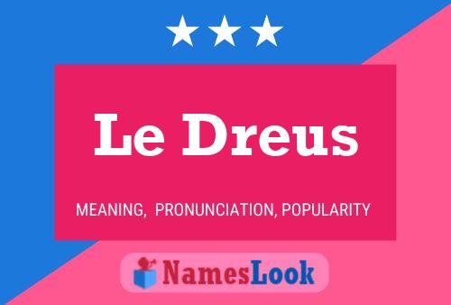 Le Dreus Name Poster