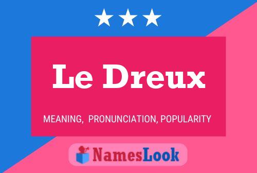 Le Dreux Name Poster