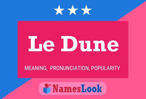 Le Dune Name Poster