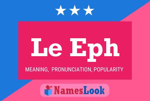 Le Eph Name Poster