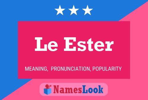 Le Ester Name Poster