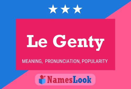 Le Genty Name Poster