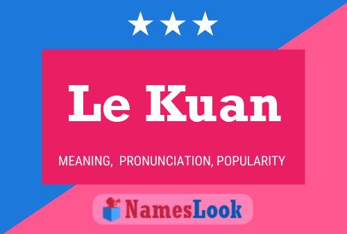 Le Kuan Name Poster