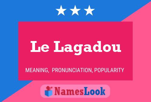 Le Lagadou Name Poster