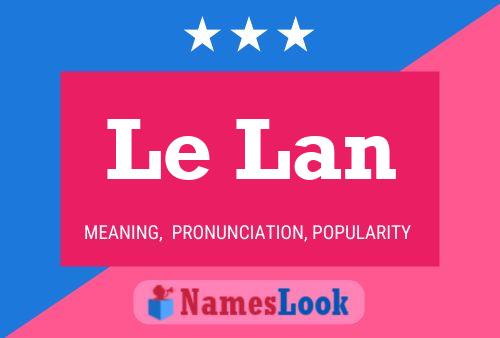 Le Lan Name Poster