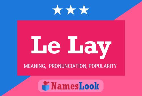 Le Lay Name Poster