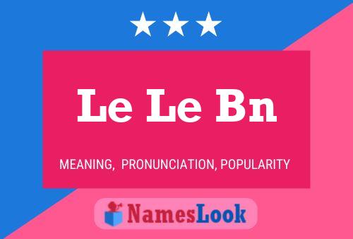 Le Le Bn Name Poster