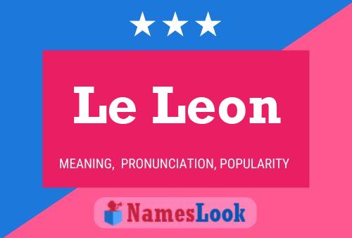 Le Leon Name Poster