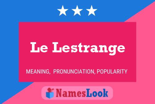 Le Lestrange Name Poster