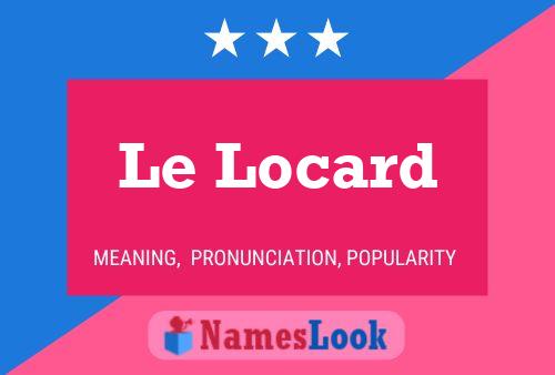 Le Locard Name Poster