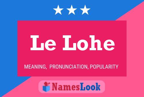 Le Lohe Name Poster