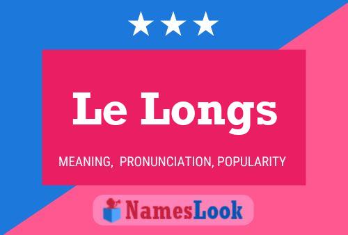 Le Longs Name Poster