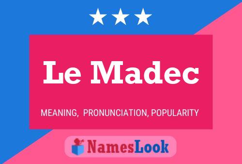 Le Madec Name Poster