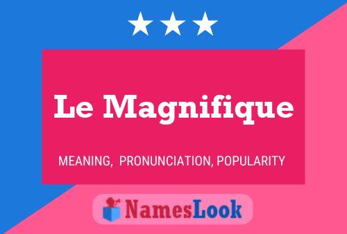 Le Magnifique Name Poster