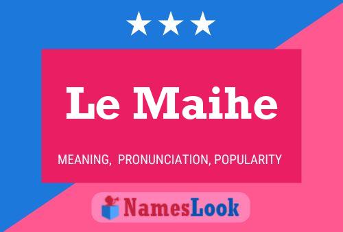 Le Maihe Name Poster