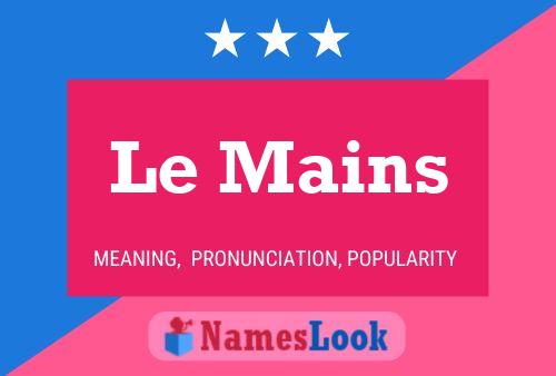 Le Mains Name Poster