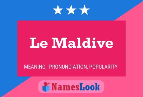 Le Maldive Name Poster