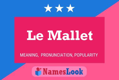 Le Mallet Name Poster