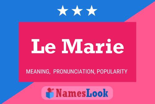 Le Marie Name Poster