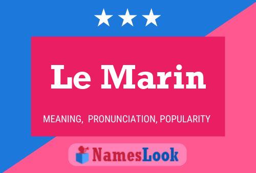 Le Marin Name Poster