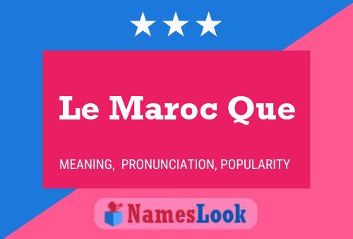 Le Maroc Que Name Poster