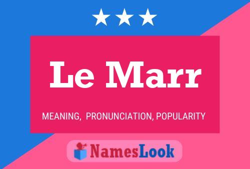 Le Marr Name Poster