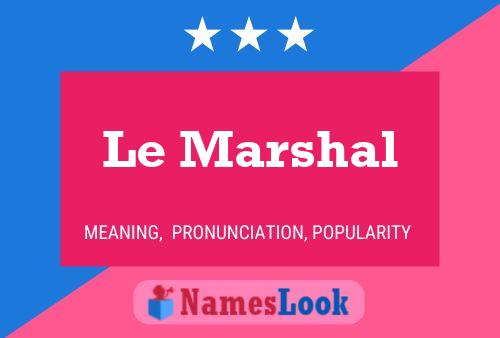 Le Marshal Name Poster