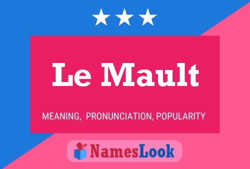 Le Mault Name Poster