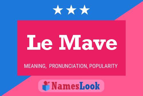 Le Mave Name Poster