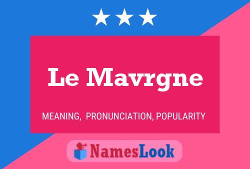 Le Mavrgne Name Poster