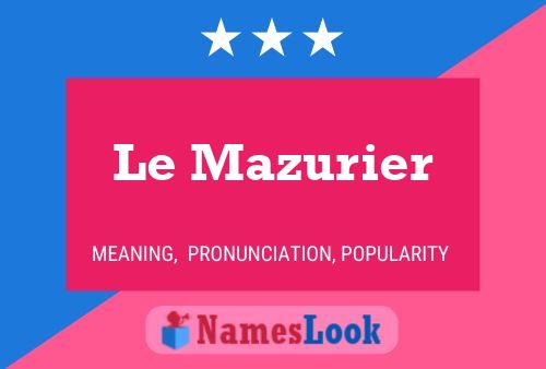 Le Mazurier Name Poster