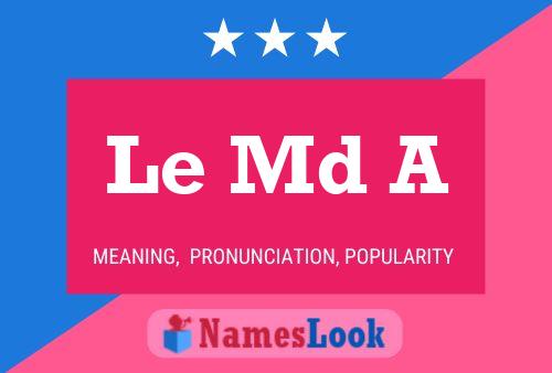 Le Md A Name Poster