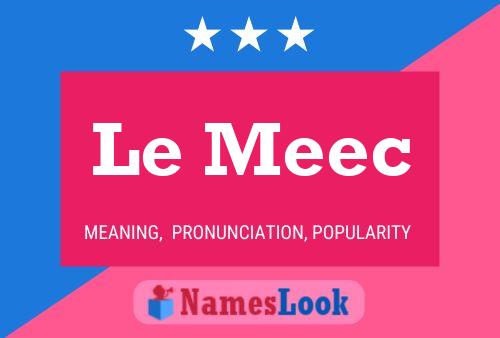 Le Meec Name Poster