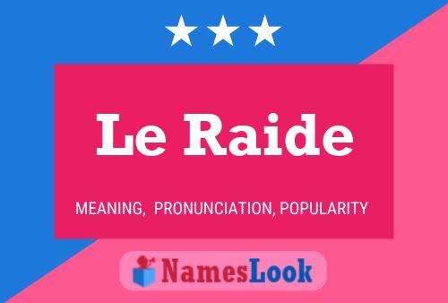 Le Raide Name Poster