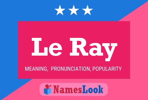 Le Ray Name Poster