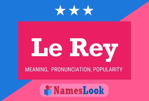 Le Rey Name Poster