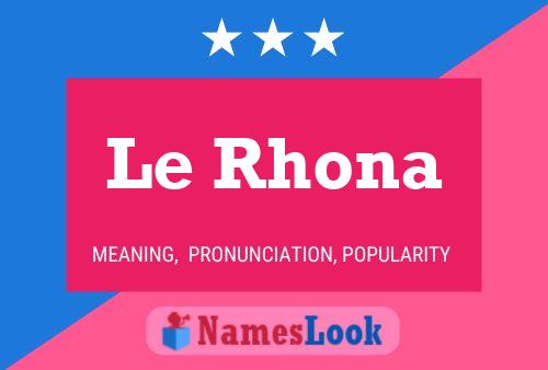 Le Rhona Name Poster