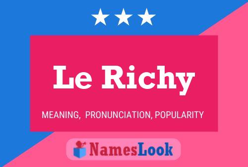 Le Richy Name Poster