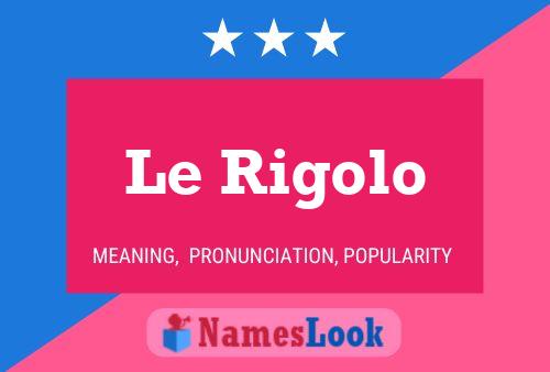 Le Rigolo Name Poster