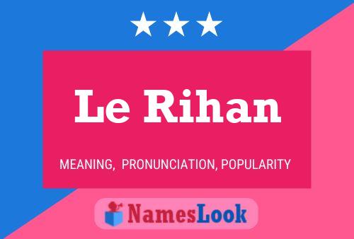 Le Rihan Name Poster