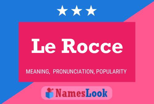 Le Rocce Name Poster