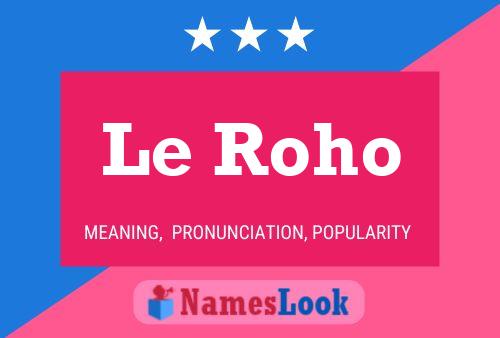 Le Roho Name Poster