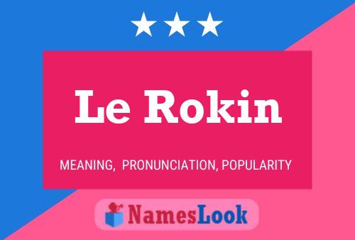 Le Rokin Name Poster