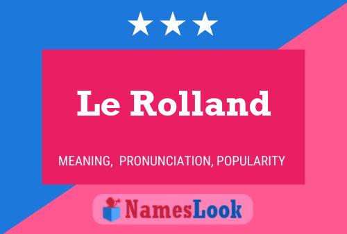 Le Rolland Name Poster