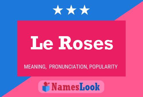 Le Roses Name Poster