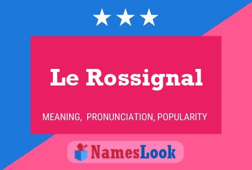 Le Rossignal Name Poster