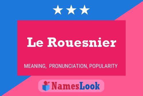 Le Rouesnier Name Poster