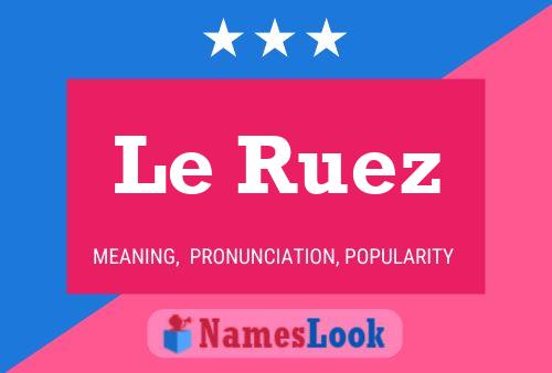 Le Ruez Name Poster