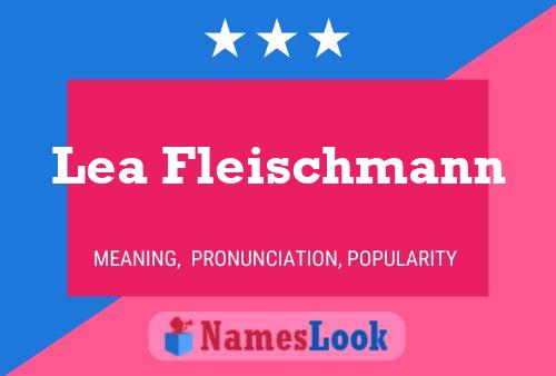 Lea Fleischmann Name Poster